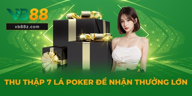 Thu thập 7 lá Poker để nhận thưởng lớn